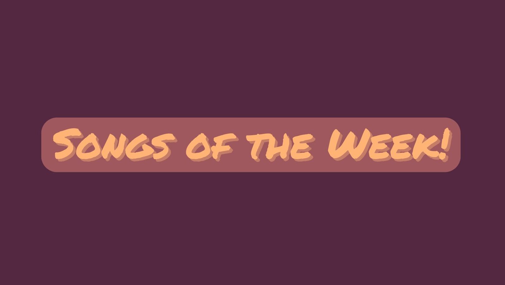 You are currently viewing Song(s) of The Week – Episode 3